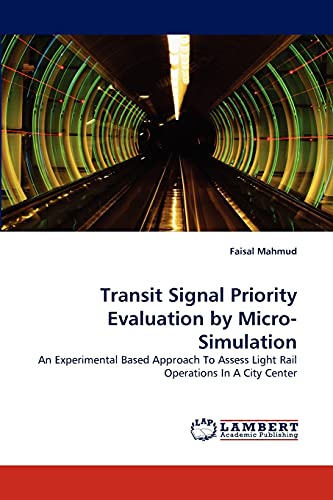 Imagen de archivo de Transit Signal Priority Evaluation by Micro-Simulation a la venta por Chiron Media