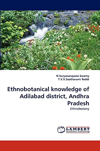 Stock image for Ethnobotanical knowledge of Adilabad district, Andhra Pradesh: Ethnobotany for sale by Lucky's Textbooks
