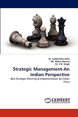 Stock image for Strategic Management-An Indian Perspective: Best Strategic Planning & Implementation by Indian Firms for sale by Lucky's Textbooks