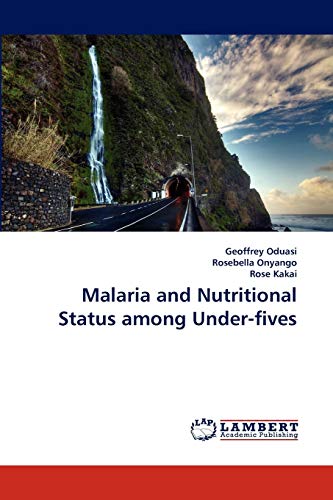 Stock image for Malaria and Nutritional Status among Under-fives for sale by Lucky's Textbooks