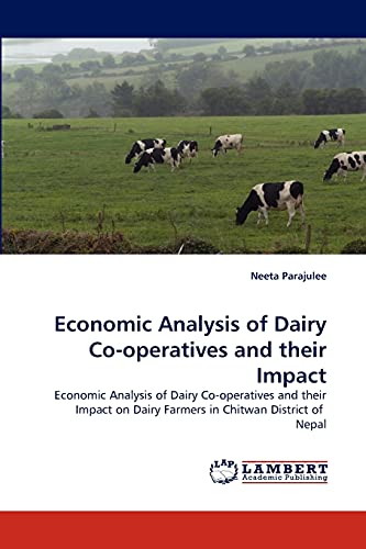 Imagen de archivo de Economic Analysis of Dairy Co-Operatives and Their Impact a la venta por Ria Christie Collections