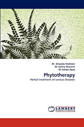 Stock image for Phytotherapy: Herbal treatment of various diseases for sale by Lucky's Textbooks