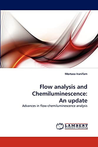 Imagen de archivo de Flow Analysis and Chemiluminescence: An Update a la venta por Chiron Media