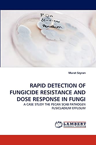 Imagen de archivo de Rapid Detection of Fungicide Resistance and Dose Response in Fungi a la venta por Ria Christie Collections