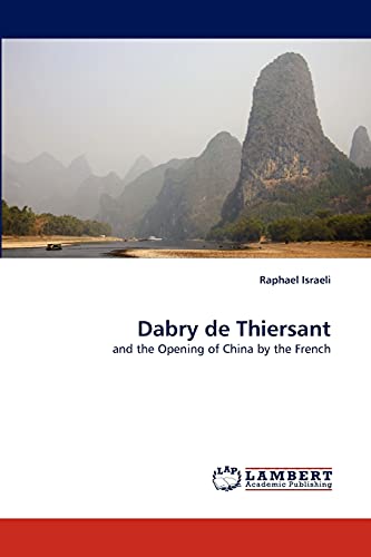 9783844315639: Dabry de Thiersant: and the Opening of China by the French