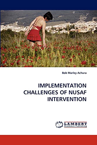 Stock image for IMPLEMENTATION CHALLENGES OF NUSAF INTERVENTION for sale by Lucky's Textbooks