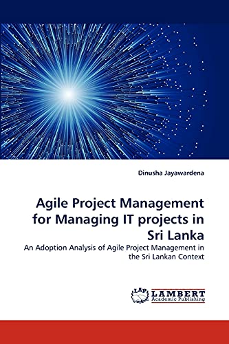 Stock image for Agile Project Management for Managing IT projects in Sri Lanka for sale by Ria Christie Collections