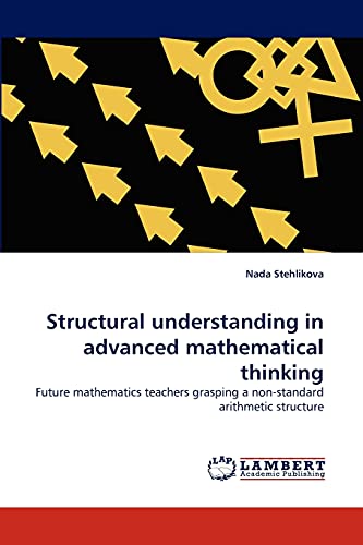 Stock image for Structural understanding in advanced mathematical thinking for sale by Ria Christie Collections