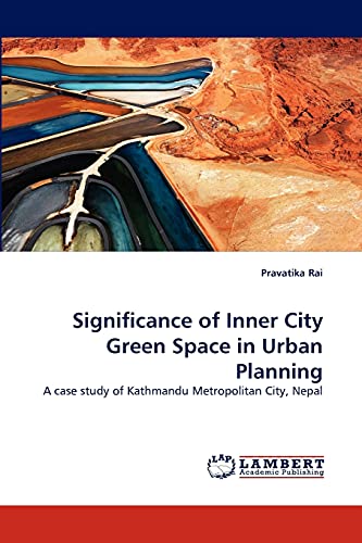 Imagen de archivo de Significance of Inner City Green Space in Urban Planning a la venta por Chiron Media