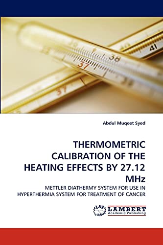 Imagen de archivo de Thermometric Calibration of the Heating Effects by 27.12 MHz a la venta por Chiron Media
