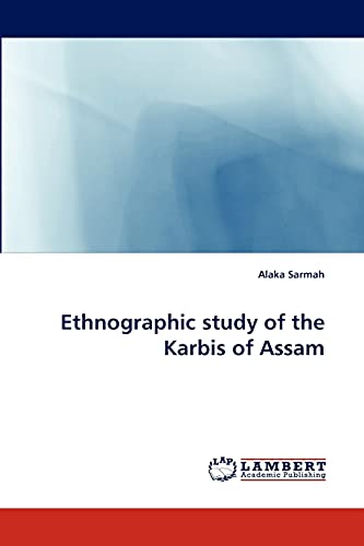 Stock image for Ethnographic Study of the Karbis of Assam for sale by Chiron Media