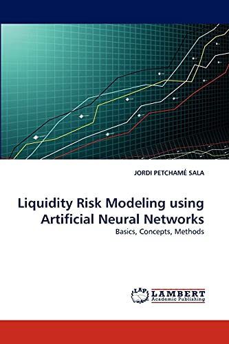 9783844324976: Liquidity Risk Modeling using Artificial Neural Networks: Basics, Concepts, Methods