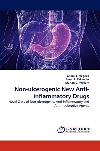 Stock image for Non-ulcerogenic New Anti-inflammatory Drugs: Novel Class of Non-ulcerogenic, Anti-inflammatory and Anti-nociceptive Agents for sale by Lucky's Textbooks