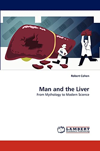Man and the Liver: From Mythology to Modern Science (9783844326567) by Cohen, Robert