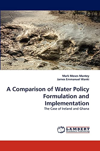 Beispielbild fr A Comparison of Water Policy Formulation and Implementation zum Verkauf von Chiron Media