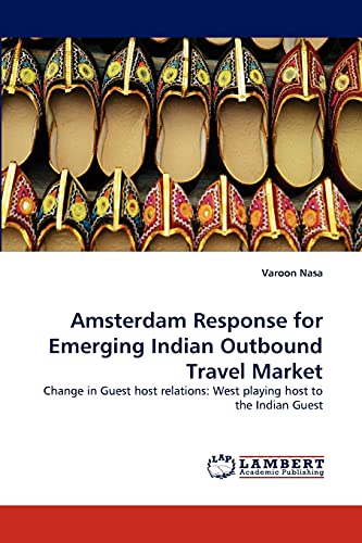Beispielbild fr Amsterdam Response for Emerging Indian Outbound Travel Market zum Verkauf von Chiron Media
