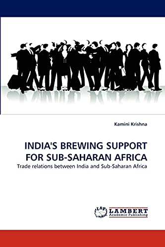 9783844334449: INDIA'S BREWING SUPPORT FOR SUB-SAHARAN AFRICA: Trade relations between India and Sub-Saharan Africa