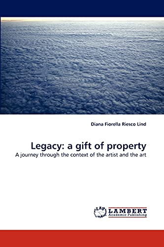 Stock image for Legacy: a gift of property for sale by Ria Christie Collections