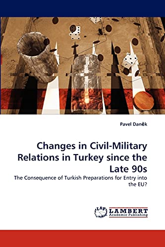 Changes in Civil-Military Relations in Turkey since the Late 90s - Pavel Dan¿k