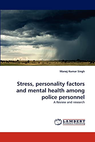 Stock image for Stress, Personality Factors and Mental Health Among Police Personnel for sale by Chiron Media