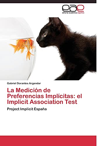 Imagen de archivo de La Medicion de Preferencias Implicitas: el Implicit Association Test a la venta por Chiron Media