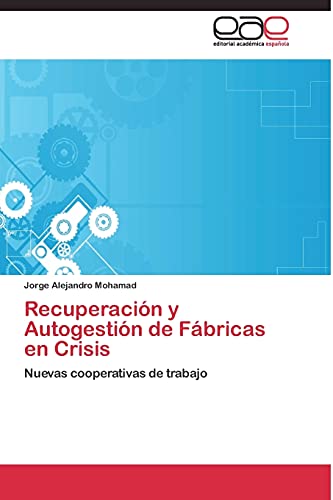 Imagen de archivo de Recuperacion y Autogestion de Fabricas en Crisis a la venta por Chiron Media