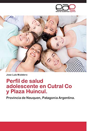 Imagen de archivo de Perfil de salud adolescente en Cutral Co y Plaza Huincul. a la venta por Chiron Media