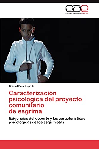 Imagen de archivo de Caracterizacion Psicologica del Proyecto Comunitario de Esgrima a la venta por Chiron Media