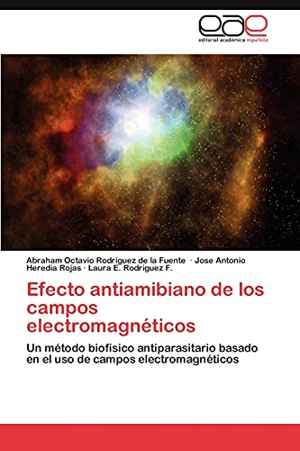 Imagen de archivo de Efecto Antiamibiano de Los Campos Electromagneticos a la venta por Chiron Media