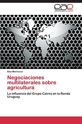 Imagen de archivo de Negociaciones multilaterales sobre agricultura a la venta por Chiron Media