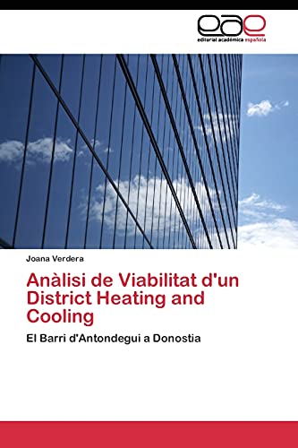 Imagen de archivo de Analisi de Viabilitat d'un District Heating and Cooling a la venta por Chiron Media