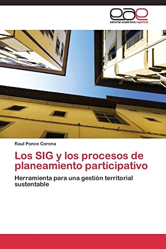 Imagen de archivo de Los SIG y los procesos de planeamiento participativo a la venta por Chiron Media