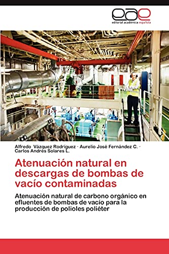 Imagen de archivo de Atenuacion Natural En Descargas de Bombas de Vacio Contaminadas a la venta por Chiron Media