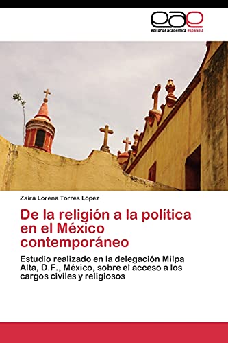 Imagen de archivo de De la religion a la politica en el Mexico contemporaneo a la venta por Chiron Media