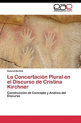 Imagen de archivo de La Concertacion Plural en el Discurso de Cristina Kirchner a la venta por Chiron Media