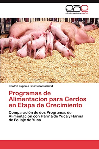 Imagen de archivo de Programas de Alimentacion Para Cerdos En Etapa de Crecimiento a la venta por Chiron Media