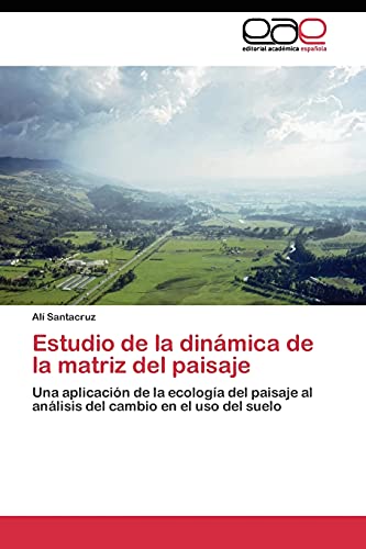 Stock image for Estudio de la dinamica de la matriz del paisaje for sale by Chiron Media