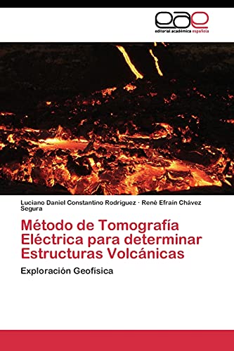 9783844346046: Mtodo de Tomografa Elctrica para determinar Estructuras Volcnicas: Exploracin Geofsica