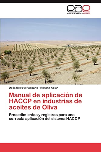 Stock image for Manual de aplicacion de HACCP en industrias de aceites de Oliva for sale by Chiron Media