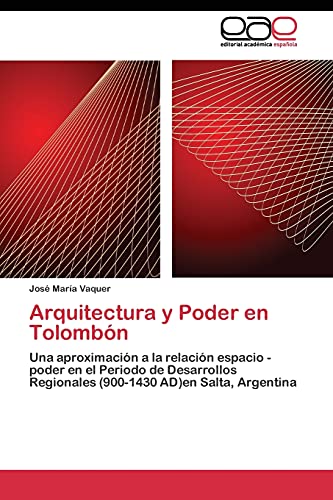 Imagen de archivo de Arquitectura y Poder en Tolombon a la venta por Chiron Media