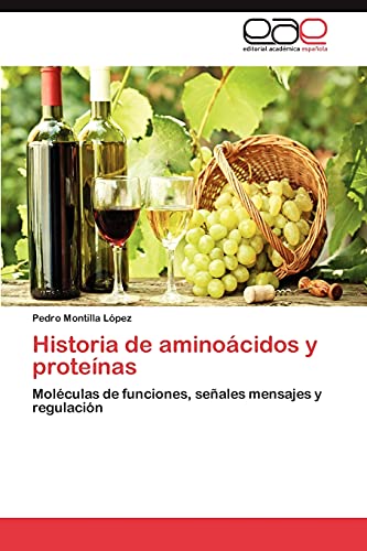 Imagen de archivo de Historia de aminocidos y protenas: Molculas de funciones, seales mensajes y regulacin (Spanish Edition) a la venta por Lucky's Textbooks