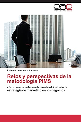 Imagen de archivo de Retos y perspectivas de la metodologa PIMS (Spanish Edition) a la venta por Lucky's Textbooks