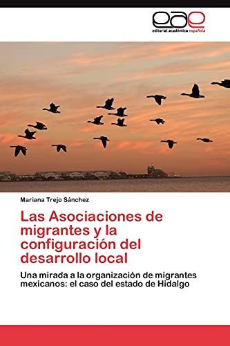 Stock image for Las Asociaciones de migrantes y la configuraci n del desarrollo local for sale by Ria Christie Collections