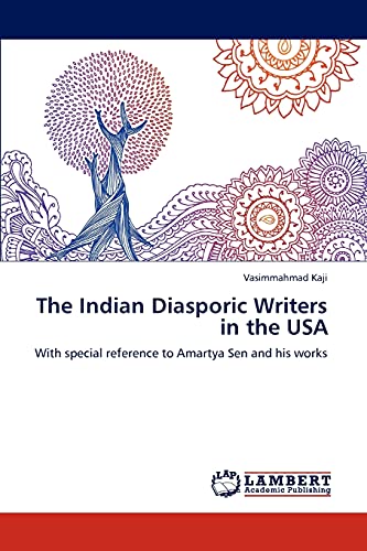 9783844354478: The Indian Diasporic Writers in the USA: With special reference to Amartya Sen and his works