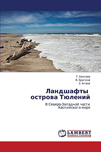 Imagen de archivo de Landshafty ostrova Tyuleniy: V Severo-Zapadnoy chasti Kaspiyskogo morya (Russian Edition) a la venta por Lucky's Textbooks