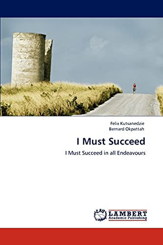 Stock image for I Must Succeed for sale by Ria Christie Collections