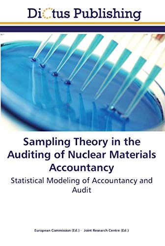 Stock image for Sampling Theory in the Auditing of Nuclear Materials Accountancy: Statistical Modeling of Accountancy and Audit for sale by Buchpark