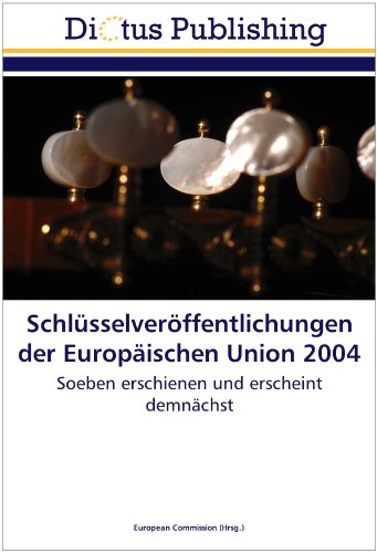 9783844367072: Schlsselverffentlichungen der Europischen Union 2004: Soeben erschienen und erscheint demnchst