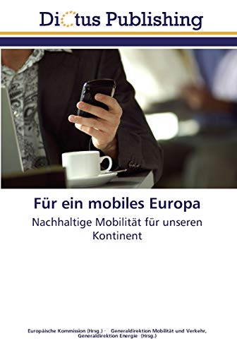 9783844369601: Fr ein mobiles Europa: Nachhaltige Mobilitt fr unseren Kontinent