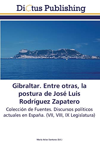 Imagen de archivo de Gibraltar. Entre otras, la postura de Jos Luis Rodrguez Zapatero a la venta por Ria Christie Collections
